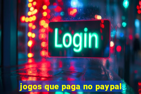 jogos que paga no paypal